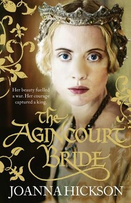 The Agincourt Bride by Hickson, Joanna