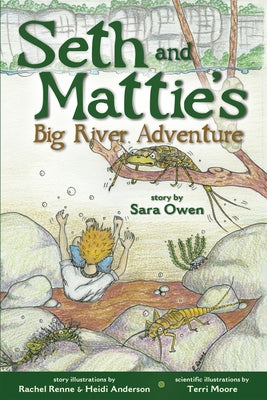 Seth and Mattie's Big River Adventure by Owen, Sarah