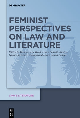 Feminist Perspectives on Law and Literature by Schmitz-Justen, Laura