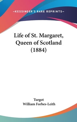 Life of St. Margaret, Queen of Scotland (1884) by Turgot