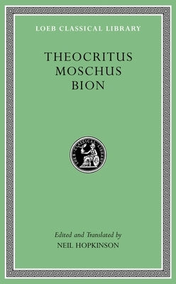 Theocritus. Moschus. Bion by Theocritus