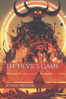 The Devil's Game by Akhtab, Josiah