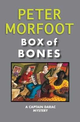 Box of Bones: A Captain Darac Mystery by Morfoot, Peter