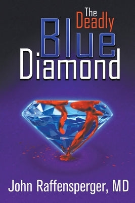 The Deadly Blue Diamond by Raffensperger, John