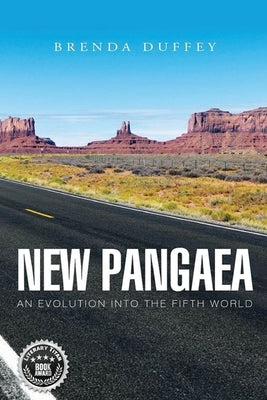 New Pangaea: An Evolution into the Fifth World by Duffey, Brenda