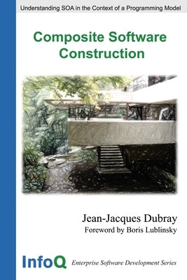 Composite Software Construction by Dubray, Jean-Jacques