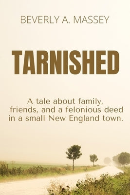 Tarnished by Beverly a Massey