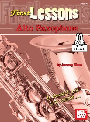 First Lessons Alto Saxophone by Jeremy Viner