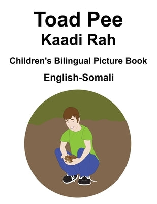 English-Somali Toad Pee/Kaadi Rah Children's Bilingual Picture Book by Carlson, Suzanne