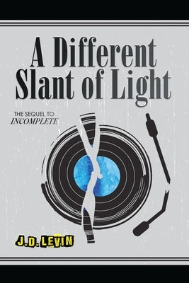 A Different Slant of Light by Levin, Joel David