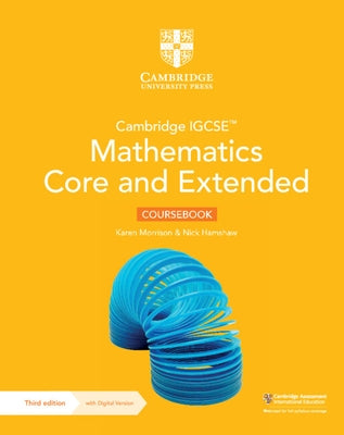 Cambridge Igcse(tm) Mathematics Core and Extended Coursebook with Digital Version (2 Years' Access) [With Access Code] by Morrison, Karen