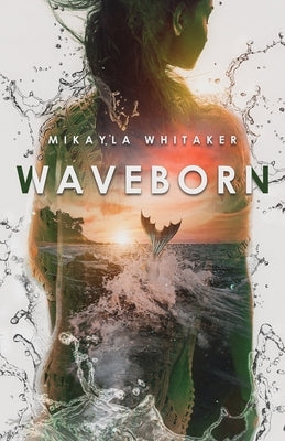 Waveborn by Whitaker, Mikayla