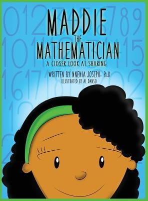 Maddie the Mathematician by Hill, Nneia