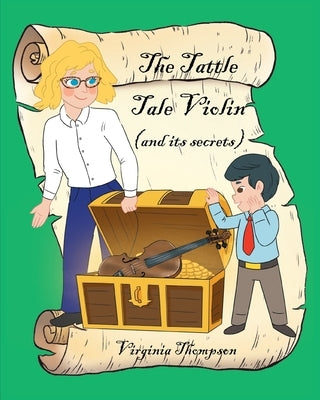 The Tattle Tale Violin (and its secrets) by Thompson, Virginia