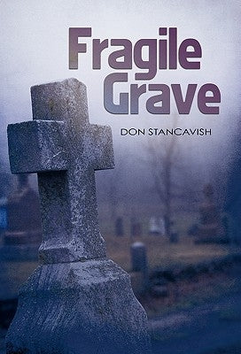 Fragile Grave by Stancavish, Don