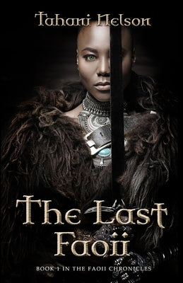 The Last Faoii by Nelson, Tahani