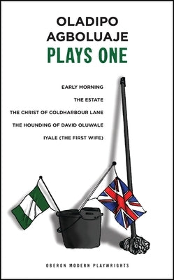 Oladipo Agboluaje: Plays One by Agboluaje, Oladipo