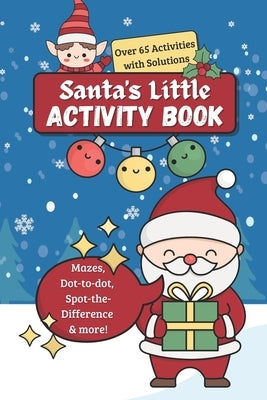 Santa's Little Activity Book: Stocking Stuffer for Kids Ages 4-8 by Bored Kitty Press