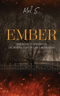 Ember by S.