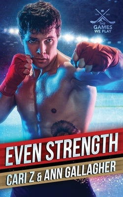 Even Strength by Gallagher, Ann