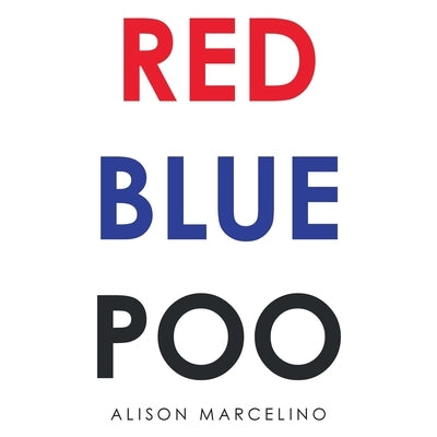 Red Blue Poo by Marcelino, Alison