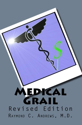 Medical Grail by Andrews, Raymond C.