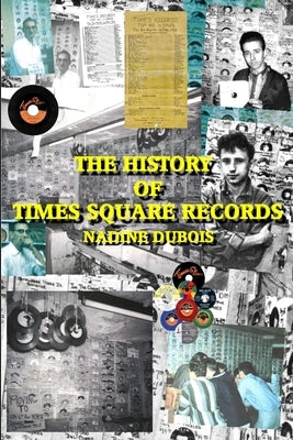 The History Of Times Square Records by DuBois, Nadine