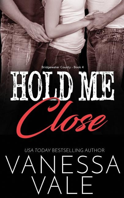 Hold Me Close by Vale, Vanessa