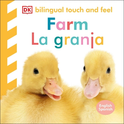 Bilingual Baby Touch and Feel: Farm - La Granja by DK