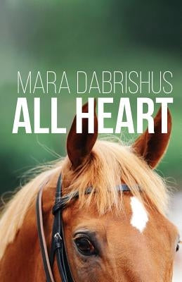 All Heart by Dabrishus, Mara