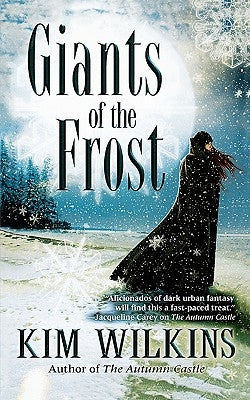 Giants of the Frost by Wilkins, Kim