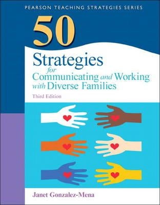 50 Strategies for Communicating and Working with Diverse Families by Gonzalez-Mena, Janet