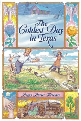 The Coldest Day in Texas by Freeman, Peggy Purser