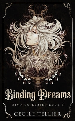 Binding Dreams: Binding Series: 1 by Tellier, Cecile