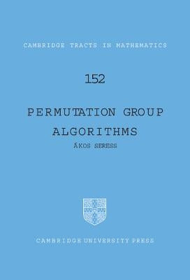 Permutation Group Algorithms by Seress, Ákos