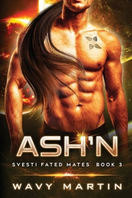 Ash'n: Svesti Fated Mates Book 3 by Martin, Wavy