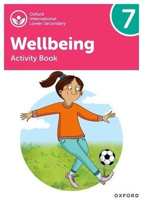 Oxford International Lower Secondary Wellbeing: Activity Book 7 by Bethune