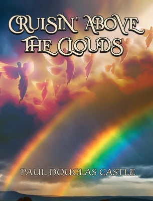 Cruisin' Above the Clouds by Castle, Paul Douglas