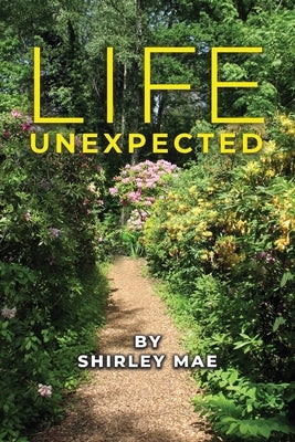 Life Unexpected by Mae, Shirley