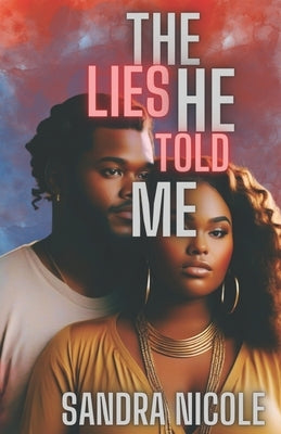 The Lies He Told Me by Nicole, Sandra