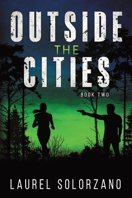 Outside the Cities: Book 2 by Solorzano, Laurel