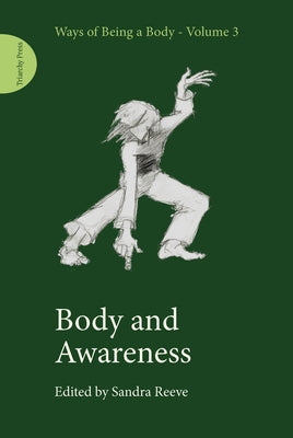 Body and Awareness by Reeve, Sandra