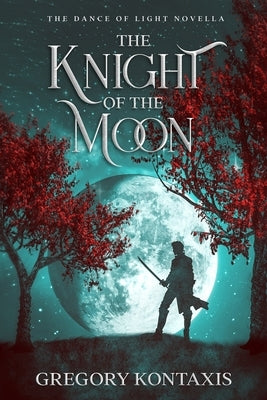 The Knight of the Moon by Kontaxis, Gregory