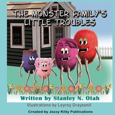 Monster Family's Little Troubles by Otah, Stanley N.