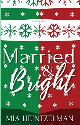 Married & Bright by Heintzelman, Mia