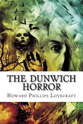 The Dunwich Horror by Edibooks