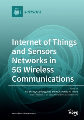 Internet of Things and Sensors Networks in 5G Wireless Communications by Zhang, Lei