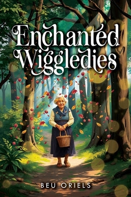 Enchanted Wiggledies by Oriels, Beu