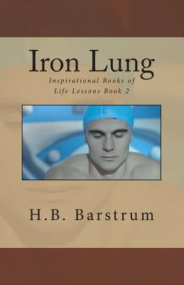 Iron Lung by Barstrum, H. B.