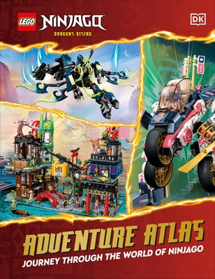 Lego Ninjago Dragons Rising Adventure Atlas: Journey Through the World of Ninjago by DK